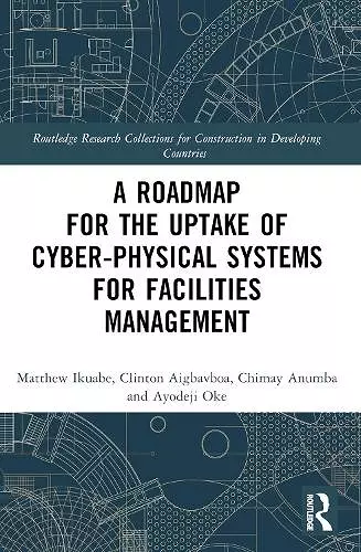 A Roadmap for the Uptake of Cyber-Physical Systems for Facilities Management cover