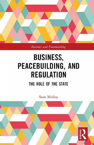 Business, Peacebuilding, and Regulation cover