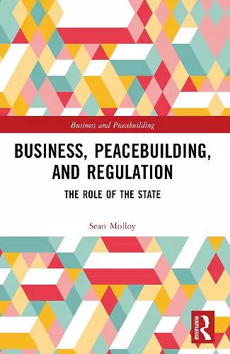 Business, Peacebuilding, and Regulation cover