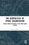 The Geopolitics of Space Colonization cover