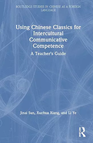 Using Chinese Classics for Intercultural Communicative Competence cover