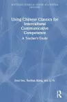 Using Chinese Classics for Intercultural Communicative Competence cover