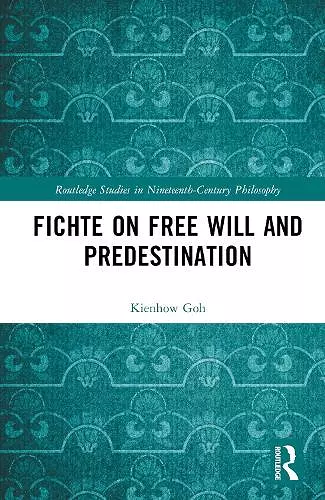 Fichte on Free Will and Predestination cover