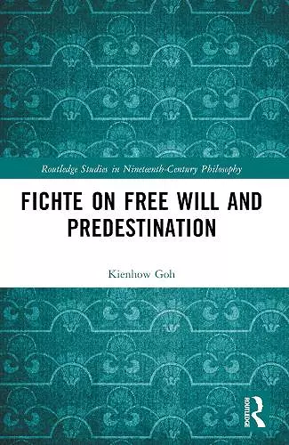 Fichte on Free Will and Predestination cover