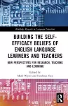 Building the Self-Efficacy Beliefs of English Language Learners and Teachers cover