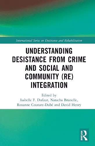 Understanding Desistance from Crime and Social and Community (Re)integration cover