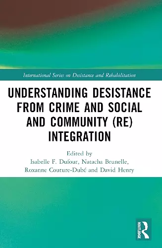 Understanding Desistance from Crime and Social and Community (Re)integration cover