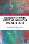 Intertwining Criminal Justice and Immigration Control in the EU cover