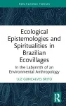 Ecological Epistemologies and Spiritualities in Brazilian Ecovillages cover