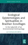 Ecological Epistemologies and Spiritualities in Brazilian Ecovillages cover