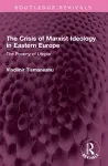 The Crisis of Marxist Ideology in Eastern Europe cover