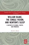 William Blake, the Single Vision, and Newton's Sleep cover