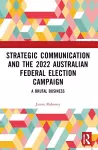 Strategic Communication and the 2022 Australian Federal Election Campaign cover