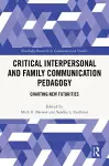 Critical Interpersonal and Family Communication Pedagogy cover