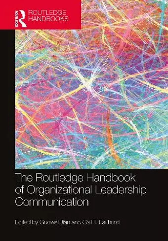 The Routledge Handbook of Organizational Leadership Communication cover