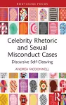 Celebrity Rhetoric and Sexual Misconduct Cases cover