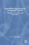 Intercultural Supervision in Therapeutic Practice cover