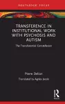 Transference in Institutional Work with Psychosis and Autism cover