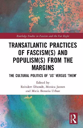 Transatlantic Practices of Fascism(s) and Populism(s) from the Margins cover