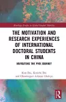 The Motivation and Research Experiences of International Doctoral Students in China cover