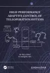 High-Performance Adaptive Control of Teleoperation Systems cover