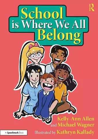 School is Where We All Belong: A Story About Building a Sense of Belonging Outside of Home cover