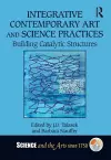 Integrative Contemporary Art and Science Practices cover