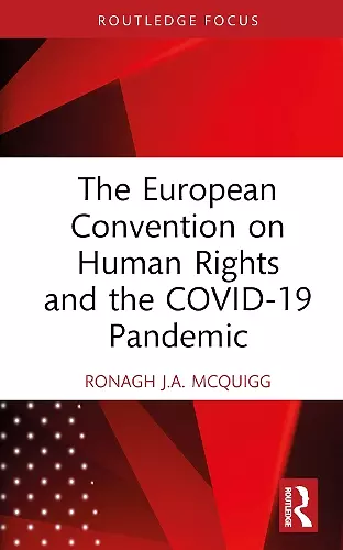 The European Convention on Human Rights and the COVID-19 Pandemic cover