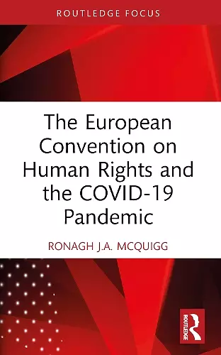 The European Convention on Human Rights and the COVID-19 Pandemic cover