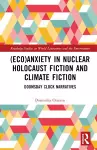 (Eco)Anxiety in Nuclear Holocaust Fiction and Climate Fiction cover