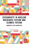 (Eco)Anxiety in Nuclear Holocaust Fiction and Climate Fiction cover