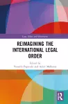 Reimagining the International Legal Order cover