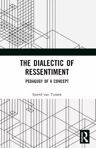 The Dialectic of Ressentiment cover