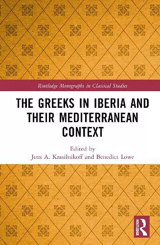 The Greeks in Iberia and their Mediterranean Context cover