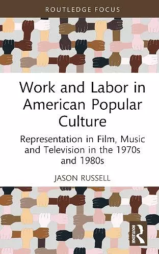 Work and Labor in American Popular Culture cover