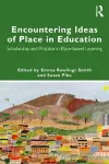 Encountering Ideas of Place in Education cover