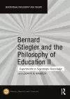 Bernard Stiegler and the Philosophy of Education II cover