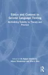 Ethics and Context in Second Language Testing cover