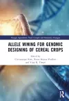 Allele Mining for Genomic Designing of Cereal Crops cover