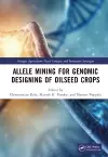 Allele Mining for Genomic Designing of Oilseed Crops cover