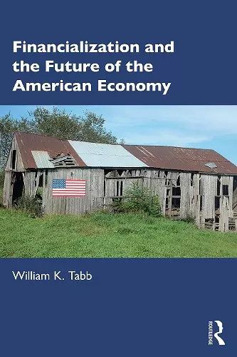 Financialization and the Future of the American Economy cover