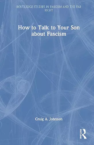 How to Talk to Your Son about Fascism cover