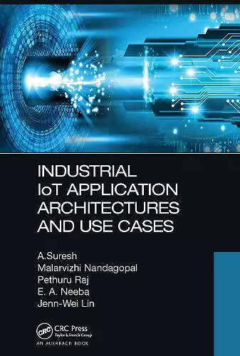 Industrial IoT Application Architectures and Use Cases cover