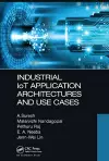 Industrial IoT Application Architectures and Use Cases cover