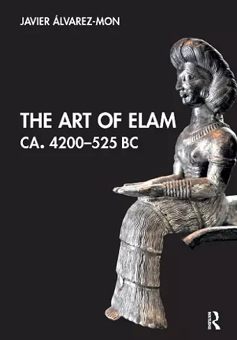 The Art of Elam CA. 4200–525 BC cover