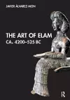 The Art of Elam CA. 4200–525 BC cover