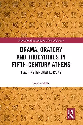 Drama, Oratory and Thucydides in Fifth-Century Athens cover