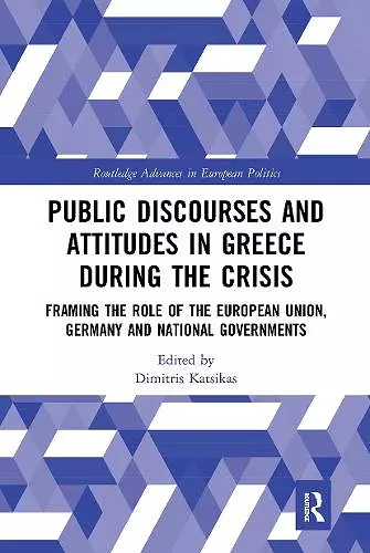 Public Discourses and Attitudes in Greece during the Crisis cover