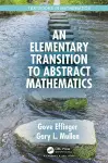 An Elementary Transition to Abstract Mathematics cover