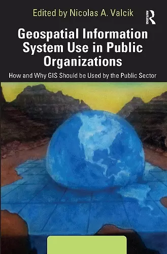 Geospatial Information System Use in Public Organizations cover